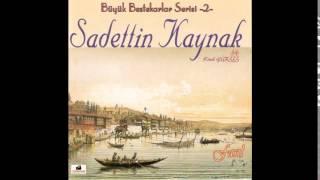 Sadettin Kaynak -  Bağrıma Taş Basaydım