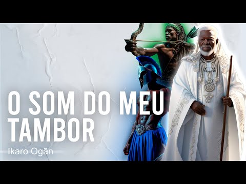 HOMENAGEM AOS ORIXÁS - O SOM DO MEU TAMBOR