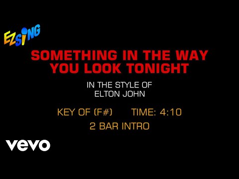 Elton John - Something About The Way You Look Tonight (Karaoke EZ Sing)