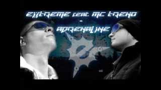 Extreme feat.  MC Tr3no - Adrenaline (PREVIEW)
