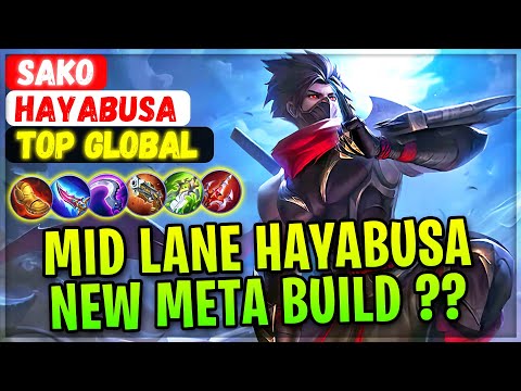 Mid Lane Hayabusa, New Meta Build?? [ Top Global Hayabusa ] SAKO - Mobile Legends Gameplay And Build