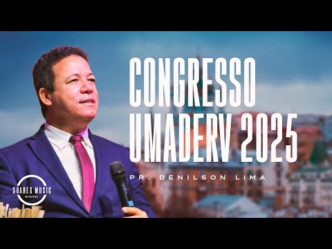 CONGRESSO UMADERV 2025 PR DENILSON LIMA