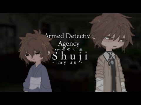 ꒰🩹 ꒱ The ADA meets Shuuji | Soukoku | Angst/Fluff | “Shuuji my love” au | Kiippie