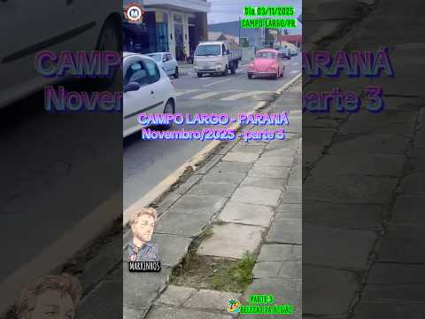 Parte3 #CampoLargo #Paraná Brasil🇧🇷 dia 03/11/2025 #cidades #turismo #BelezasdaRegiãoSul