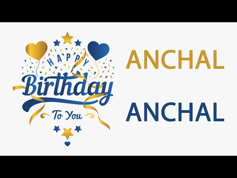 Happy Birthday to Anchal - Hindi Birthday Wish From Birthday Bash
