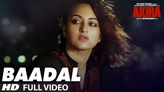 BAADAL Full  Video Song | Akira | Sonakshi Sinha | Konkana Sen Sharma | Anurag Kashyap