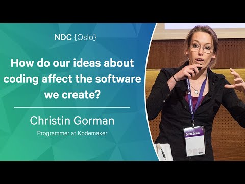 How do our ideas about coding affect the software we create? - Christin Gorman - NDC Oslo 2022