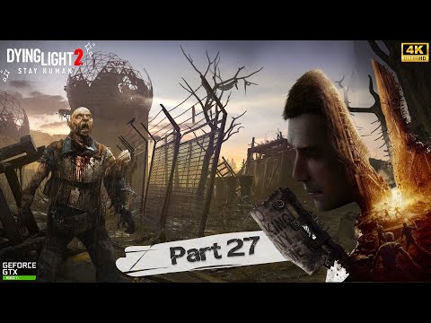 DYING LIGHT 2 Walkthrough Gameplay Part 27- |Veronika|(FULL GAME)