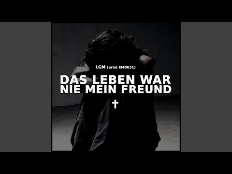 Das Leben War Nie Mein Freund