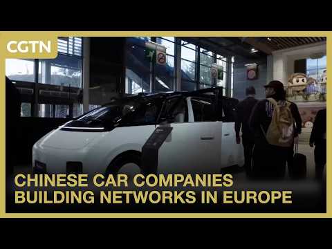 Chinese car companies building networks in Europe