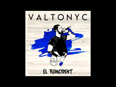VALTONYC - EL REINCIDENT (DISCO COMPLETO) 2018