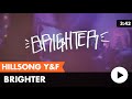 Brighter (Hillsong Young & Free) lyric video 