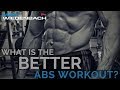 What is the better ab exercise? Crunch vs weighted crunch