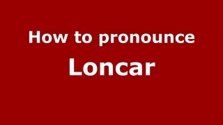 How to pronounce Loncar