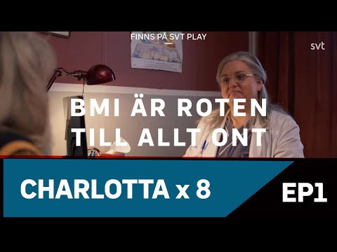 Charlotta x 8 - BMI är roten till allt ont