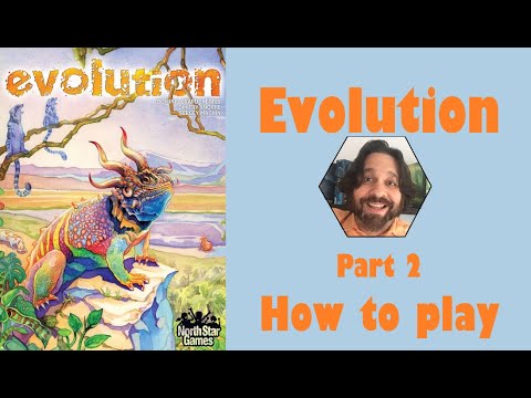 Evolution - Part 2: how to play [JLTEI]