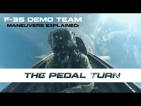 F-35 Demonstration Maneuvers Explained: The Pedal Turn