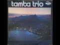 TAMBA TRIO -- Jogo Da Vida [1975]