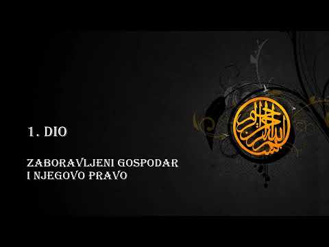 (1) ZABORAVLJENI GOSPODAR I NJEGOVO PRAVO || Šta je musliman?