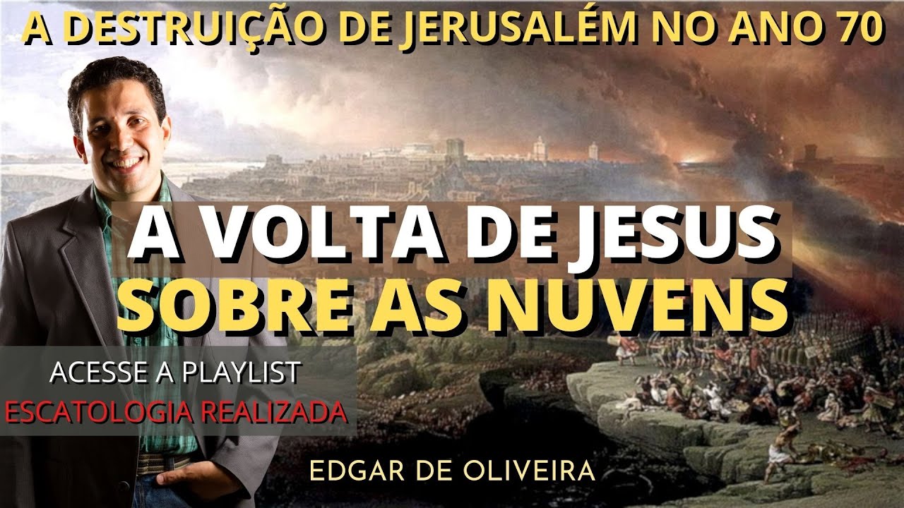 A Segunda vinda de Cristo | A volta de Jesus sobre as nuvens já aconteceu e foi apenas simbólica?
