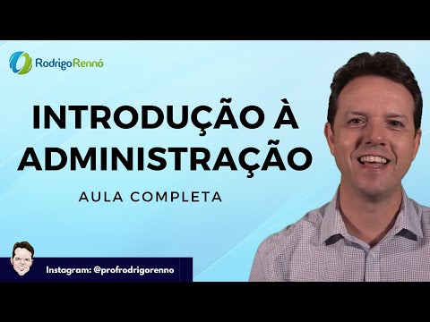 Introduction to Management - Full Class - Prof. Rodrigo Rennó