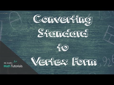 Converting Standard to Vertex Form