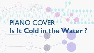 SOPHIE - Is It Cold in the Water ? (Piano cover) Animation