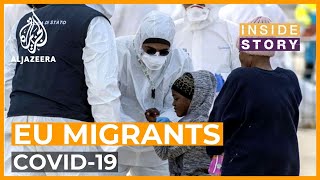 Are EU countries using COVID-19 to clamp down on refugees? | Inside Story