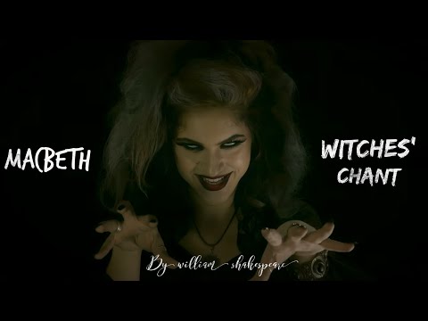 Shakespeare's Monologues II Macbeth: Witches' Chants "Double, Double, Toil and Trouble..."