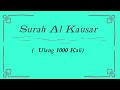 Surah Al Kausar /Al Kautsar Dengan Terjemahan ( Ulang 1000 Kali)