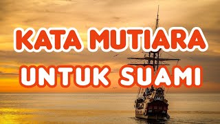 Download lagu Kata Mutiara Untuk Suami #1 mp3