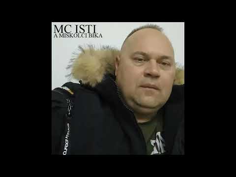 MC Isti - A Miskolci Bika !