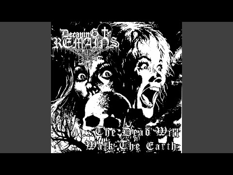 ... The Dead Will Walk the Earth