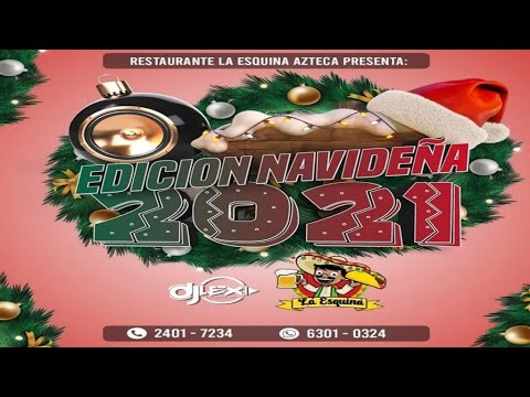 Cumbias Lentas Navideñas Mix By Dj Lex ID LPA - Restaurante La Esquina Azteca