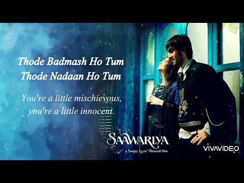 Thode Badmash Lyrics Translation | Saawariya (2007) | Ranbir Kapoor, Sonam Kapoor | Shreya Ghoshal