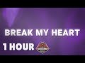 1 HOUR Dua Lipa Break My Heart Lyrics