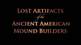 Lost Artifacts of the Ancient American Mound Builders - Wayne May&#39;s Amazing Collection