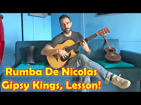 Gipsy Kings: Rumba De Nicolas!.! + Strumming Pattern LESSON~