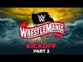 WrestleMania 36 Kickoff Part 2 April 5 2020