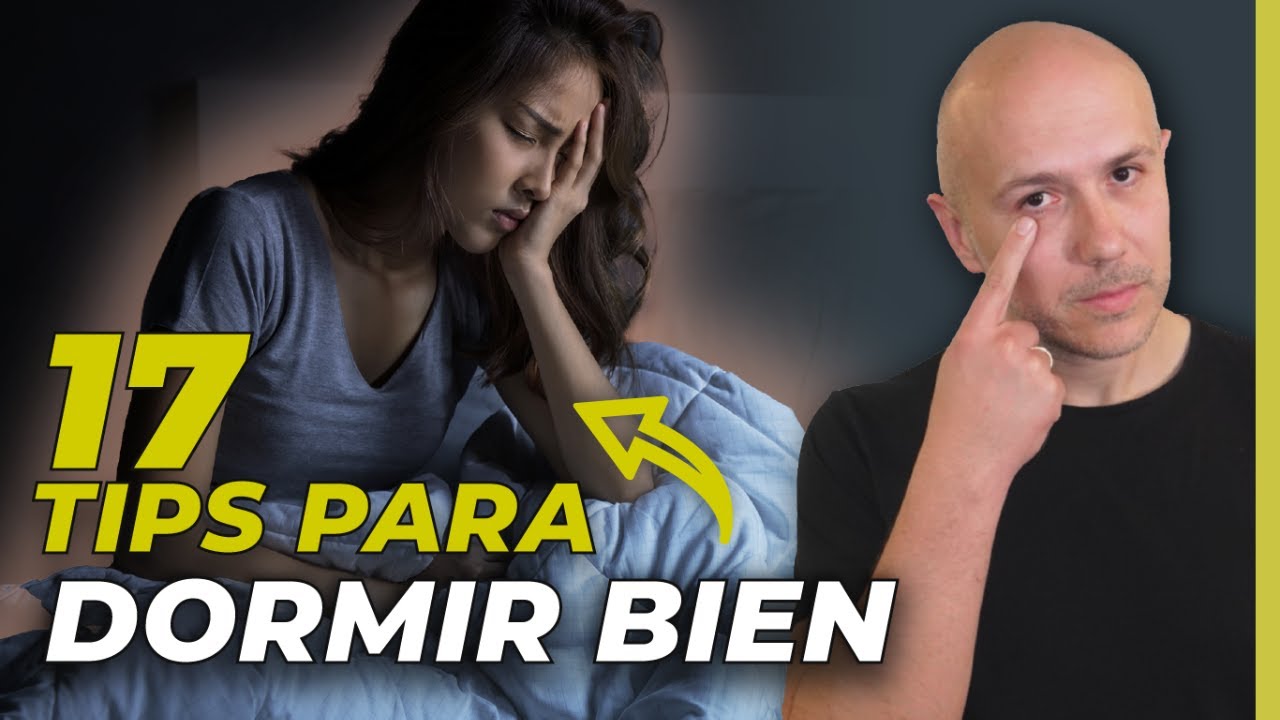 17 Herramientas Para Dormir Bien | Dr. Carlos Jaramillo