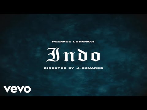 Peewee Longway - Indo (Official Video)