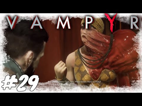 Lets Play Vampyr #29 / Infizierte Doris Fletcher / Gameplay (PS 4 pro)(Deutsch / German)