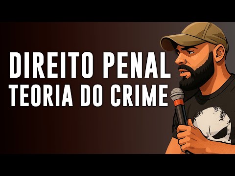 Direito Penal: Teoria do Crime Explicada de Forma Simples e Clara | Aula Completa 2025