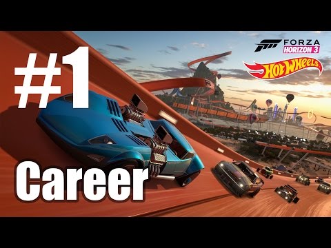 #1 Forza Horizons 3 - Hot Wheels (Career) Gameplay - Let's Play Walkthrough Part 1