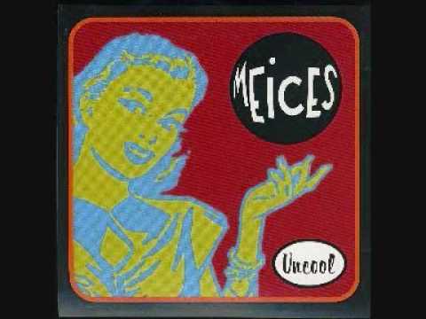 The Meices - Uncool
