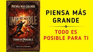 La Mentalidad Que Hace Posible Lo Imposible (Audiolibro)