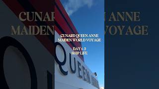 CUNARD QUEEN ANNE MAIDEN WORLD VOYAGE DAY 1-5: SHIP LIFE #cruise #cruising #Cunard #QueenAnne