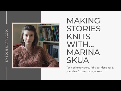 Making Stories Knits With... Marina Skua
