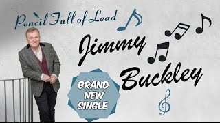 Jimmy Buckley - Pencil Full Of Lead (Official Music Video)