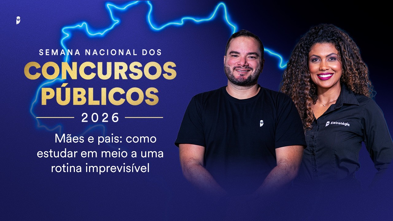 Mães e pais: como estudar em meio a uma rotina imprevisível - Semana Nacional dos Concursos 2026
